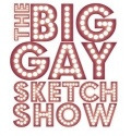 Show The Big Gay Sketch Show