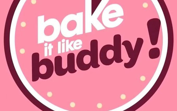Сериал Bake It Like Buddy