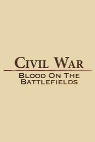 Сериал Civil War: Blood on the Battlefields