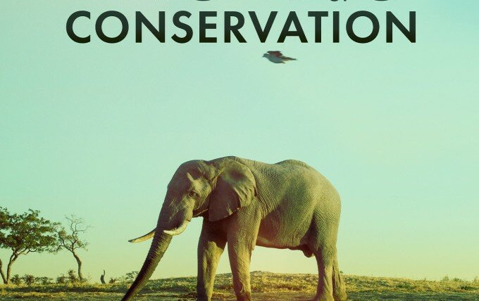 Сериал Hard Truths of Conservation