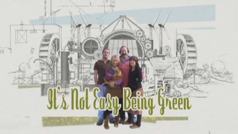 Сериал It's Not Easy Being Green