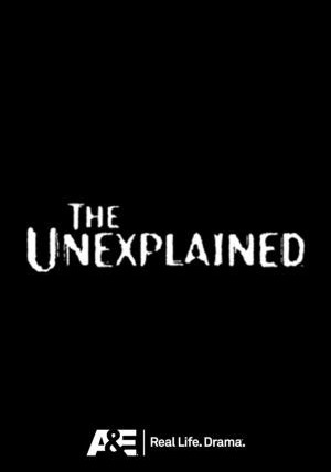 Сериал The Unexplained