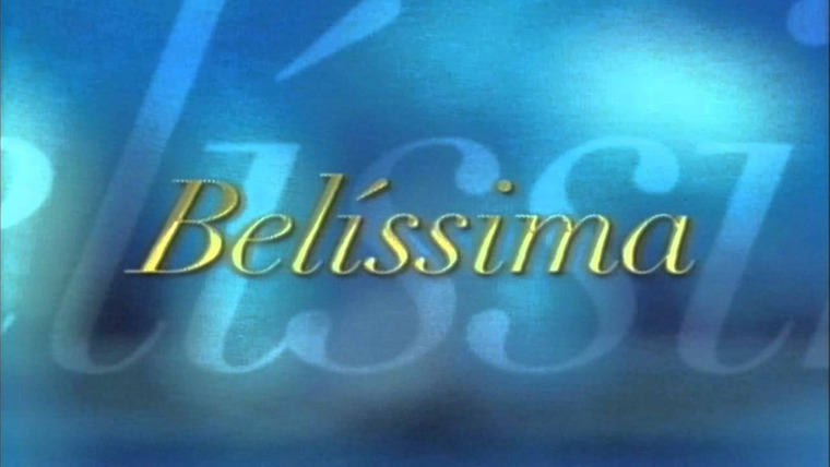 Сериал Белиссима