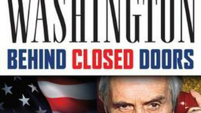Сериал Washington: Behind Closed Doors