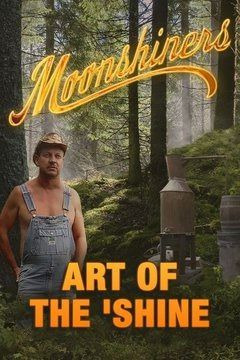 Show Moonshiners: Art of the 'Shine