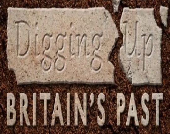 Show Digging Up Britain's Past