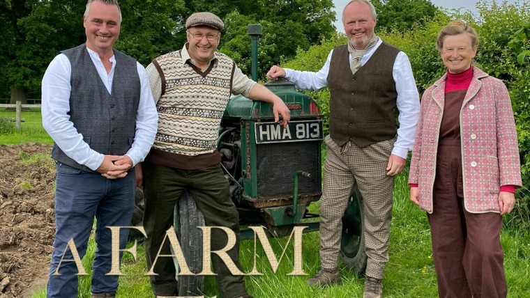 Сериал A Farm Through Time