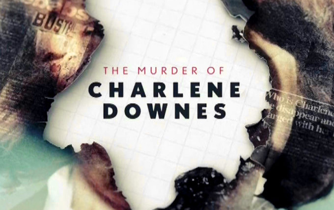 Сериал The Murder of Charlene Downes