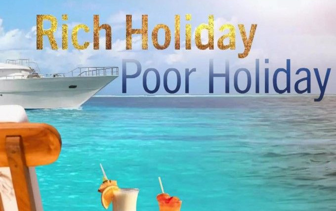 Show Rich Holiday, Poor Holiday
