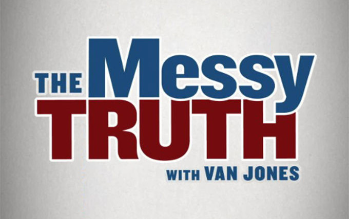Сериал The Messy Truth with Van Jones