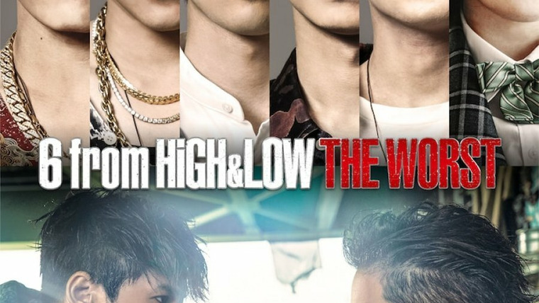 Сериал 6 From High & Low The Worst