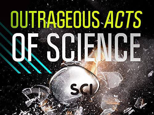 Show Outrageous Acts of Science
