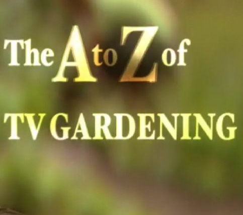 Сериал The A to Z of TV Gardening