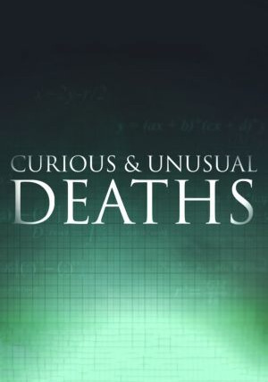 Show Curious & Unusual Deaths