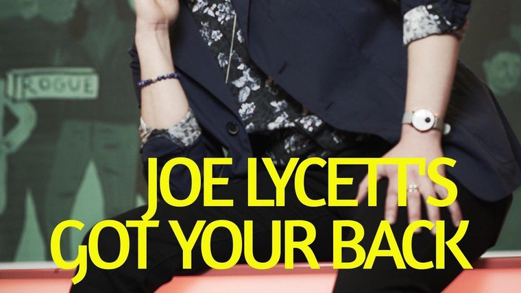 Сериал Joe Lycett's Got Your Back