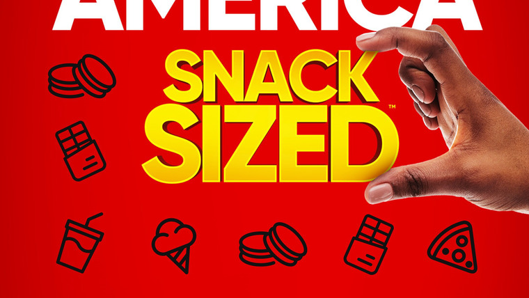 Show The Food That Built America: Snack Sized
