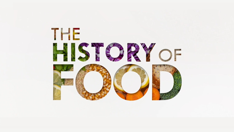 Сериал История еды