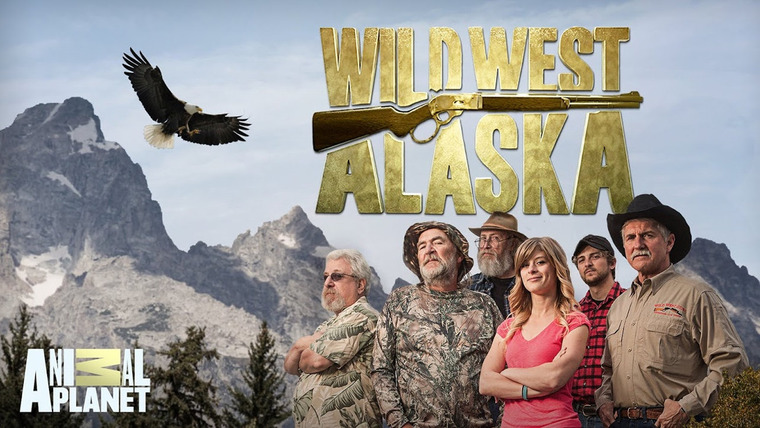 Сериал Wild West Alaska