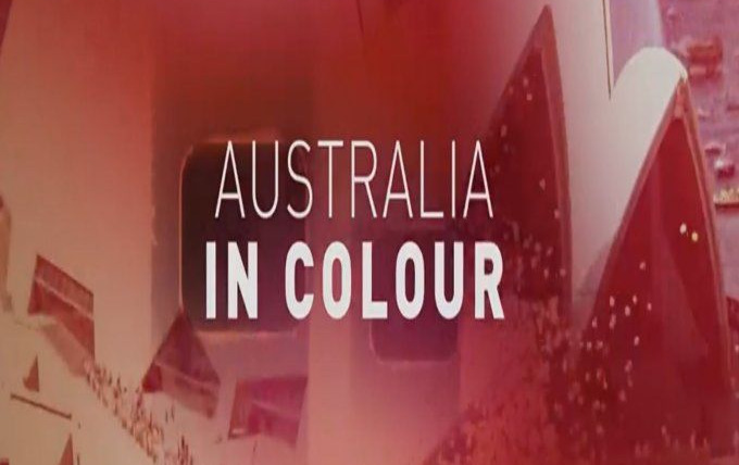 Сериал Australia in Colour