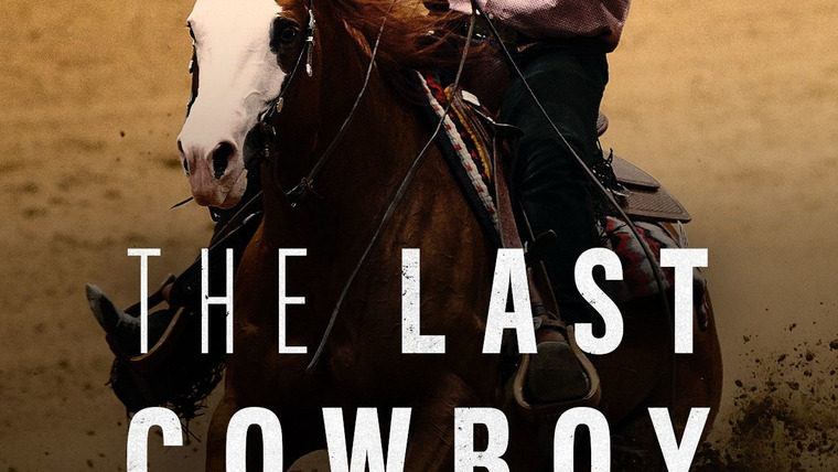 Сериал The Last Cowboy