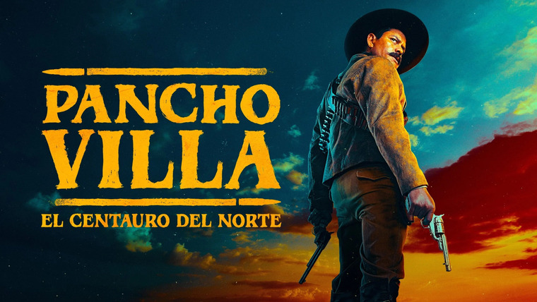 Show Pancho Villa: El Centauro del Norte