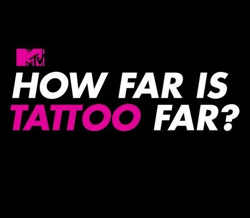 Сериал How Far Is Tattoo Far?