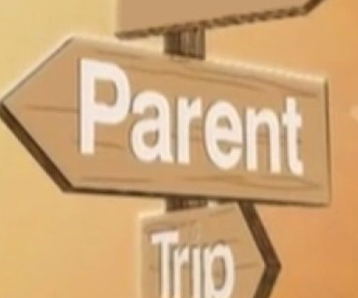 Show The Parent Trip