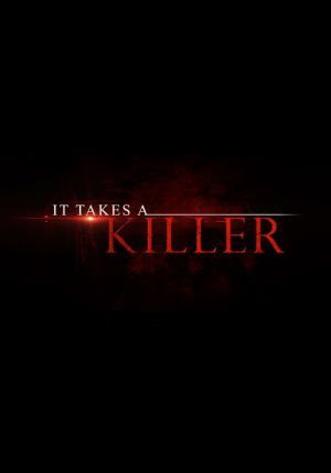 Сериал It Takes a Killer