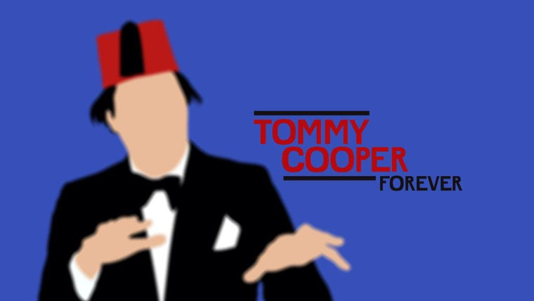 Сериал Tommy Cooper Forever