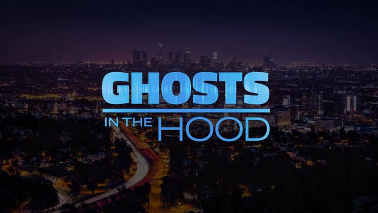 Сериал Ghosts in the Hood