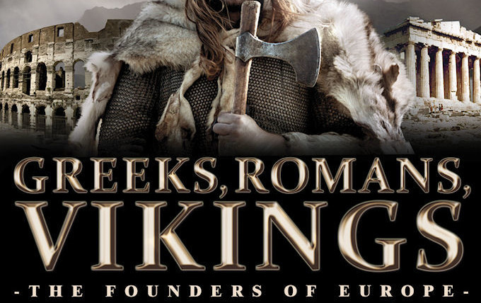Сериал Greeks, Romans, Vikings: The Founders of Europe