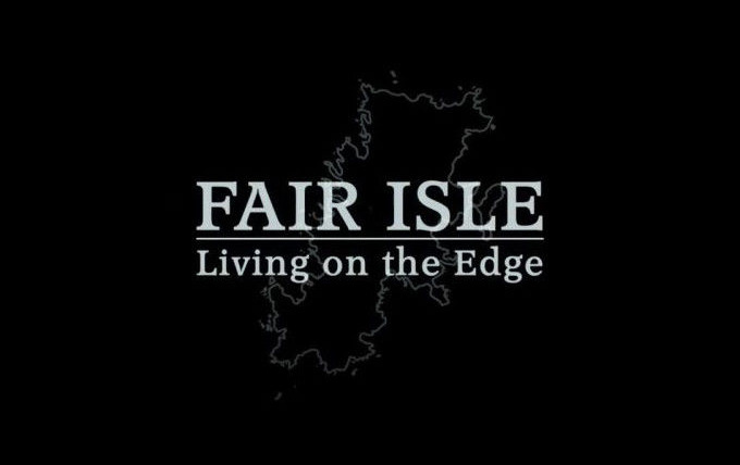Show Fair Isle: Living on the Edge