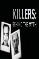 Сериал Killers: Behind the Myth