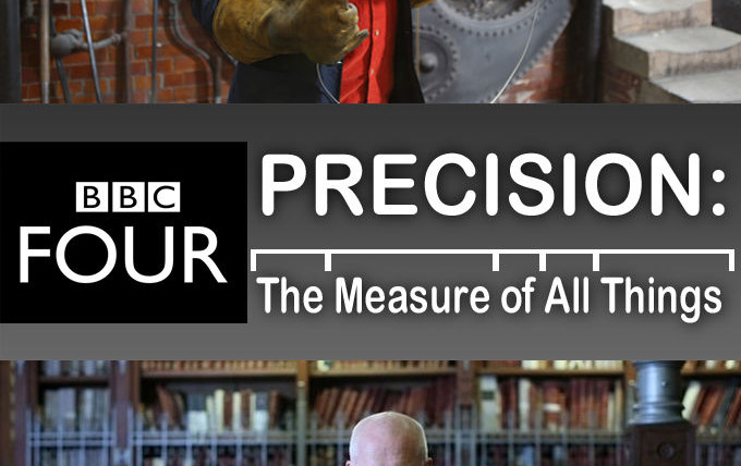 Сериал Precision: The Measure of All Things