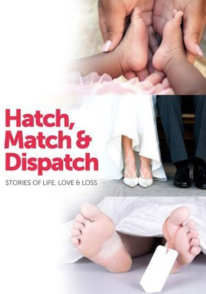 Сериал Hatch, Match & Dispatch