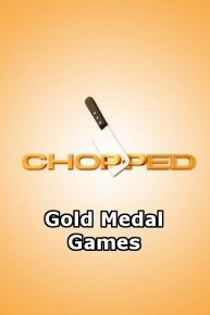 Show Chopped: Gold Medal Games