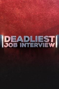 Show Deadliest Job Interview