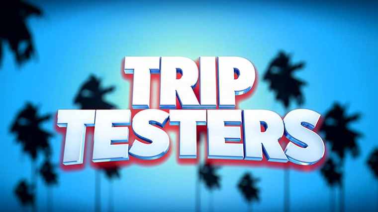 Сериал Trip Testers