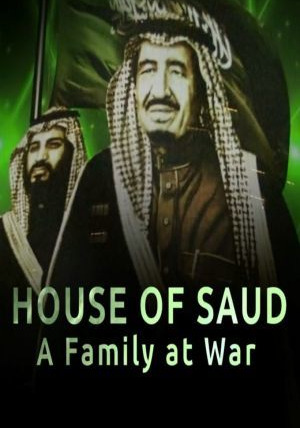 Сериал House of Saud: A Family at War