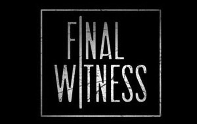 Сериал Final Witness