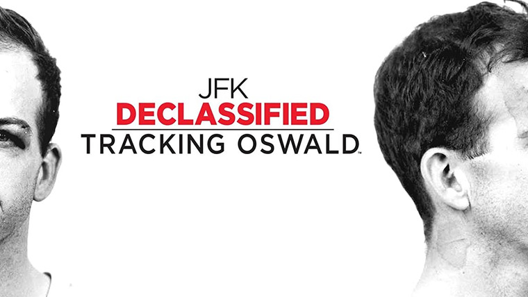 Show JFK Declassified: Tracking Oswald