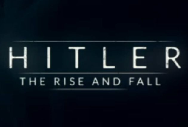 Show Hitler: The Rise and Fall