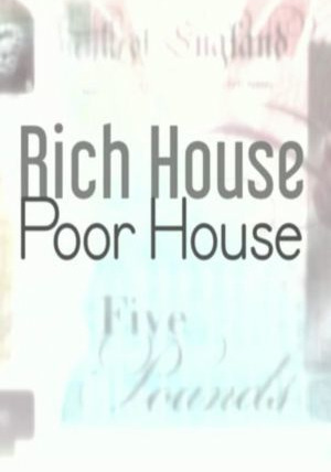 Сериал Rich House, Poor House
