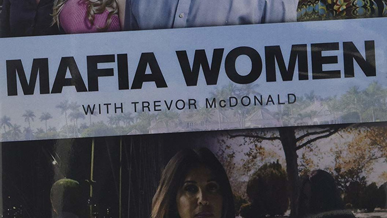 Сериал Mafia Women with Trevor McDonald