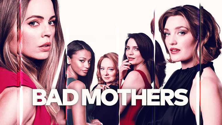 Show Bad Mothers