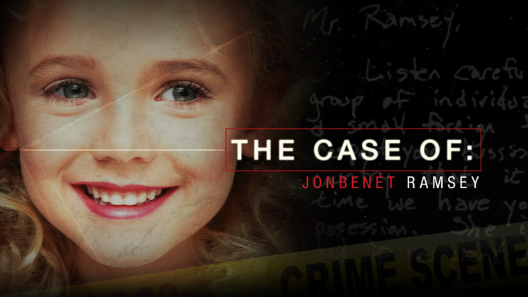Show The Case Of: JonBenét Ramsey
