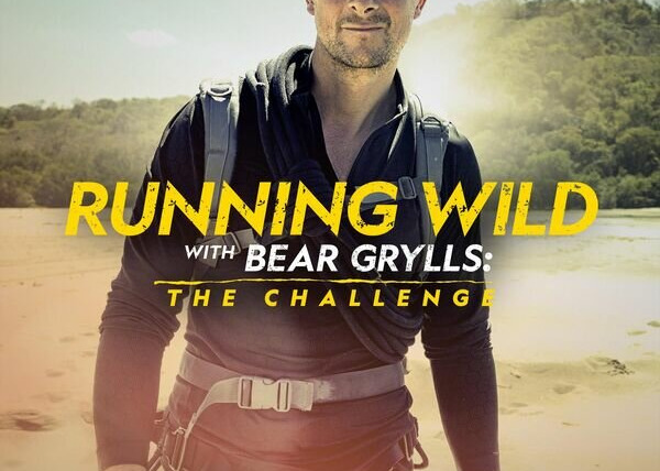 Сериал Running Wild with Bear Grylls: The Challenge