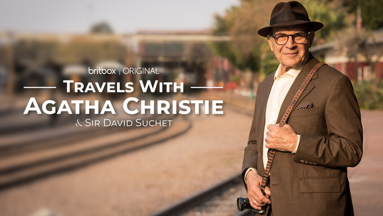 Сериал Travels With Agatha Christie & Sir David Suchet