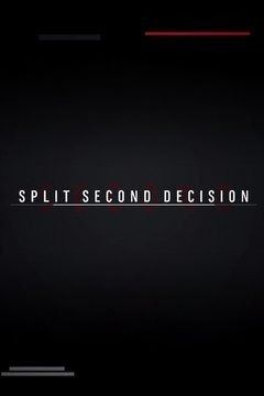 Сериал Split Second Decision