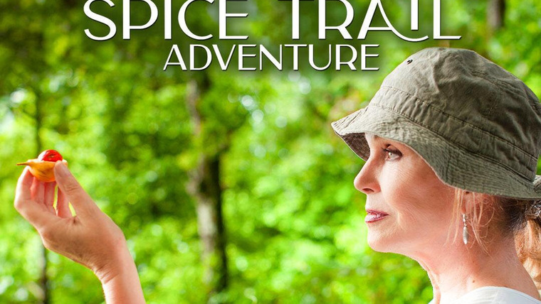 Сериал Joanna Lumley's Spice Trail Adventure